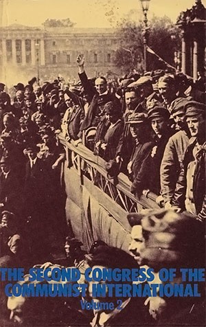 ﻿دومین کنگره انترناسیونال کمونیستی: صورتجلسه مقالات، جلد دوم