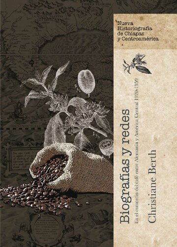 ﻿بیوگرافی ها و شبکه ها در تجارت قهوه بین آلمان و آمریکای مرکزی 1920-1959