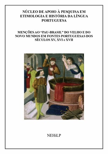 ﻿ذکرهای Pau-Brasil از دنیای قدیم و جدید در منابع پرتغالی از قرن 15، 16 و 17