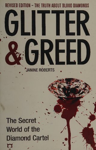 ﻿Glitter and Greed - The Secret World of Diamond Cartel - The Truth about Blood Diamonds (نسخه اصلاح شده)