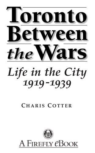 ﻿تورنتو بین جنگها: زندگی در شهر 1919-1939