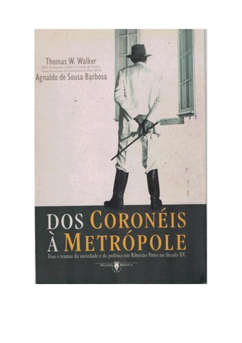 ﻿از Coronéis تا Metropole - رشته ها و توطئه های جامعه و سیاست در Ribeirão Preto در قرن 20th