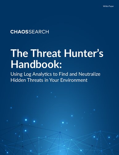 ﻿کتاب The Threat Hunter: استفاده از تجزیه و تحلیل Log برای یافتن و خنثی کردن تهدیدهای پنهان در محیط شما