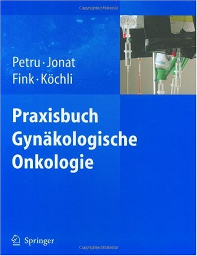 ﻿Praxisbuch Gynäkologische Onkologie