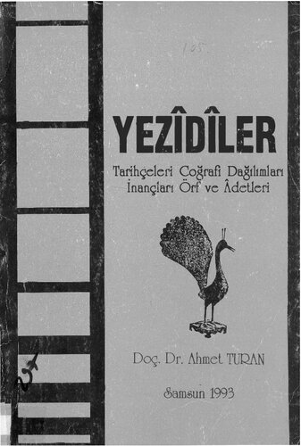 ﻿ایزدی ها: تاریخ، توزیع جغرافیایی، اعتقادات، آداب و رسوم و سنت های آنها