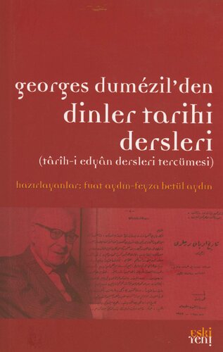 ﻿درس های تاریخ ادیان نوشته ژرژ دومزیل (ترجمه سخنرانی های تاریخ ادیان)