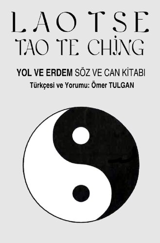 Tao Te Ching -Yol ve Erdem: Söz ve Can Kitabı