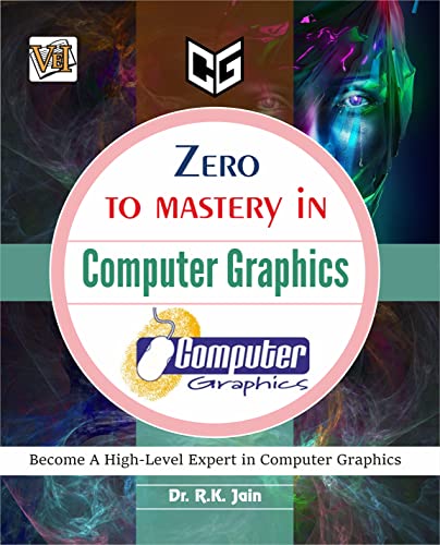 ﻿Zero To Mastery In Computer Graphics- No.1 Computer Graphics Book To Becoming Zero to Hero In Computer Graphics, This Amazing Computer Graphics Book covers ... نسخه (سری کامپیوتر صفر تا تسلط)