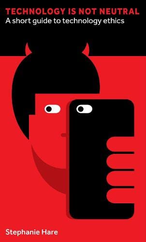 ﻿فناوری خنثی نیست: راهنمای کوتاهی برای اخلاق فناوری