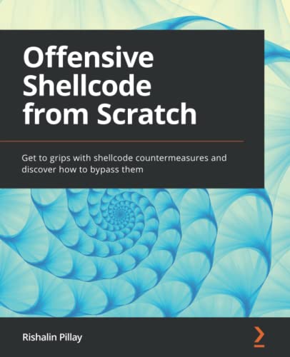﻿Shellcode توهین آمیز از ابتدا: با اقدامات متقابل Shellcode مقابله کنید و کشف کنید که چگونه آنها را دور بزنید