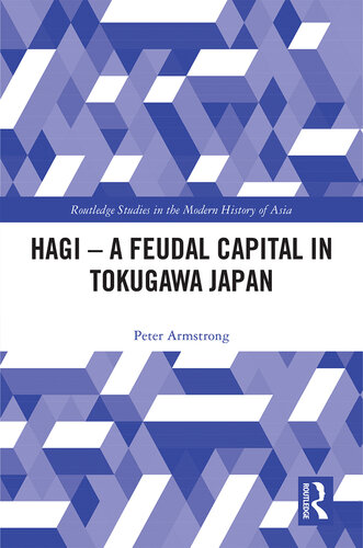 ﻿Hagi - A Feudal Capital in Tokugawa Japan