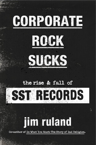 ﻿شرکت Rock Sucks: The Rise and Fall of SST Records
