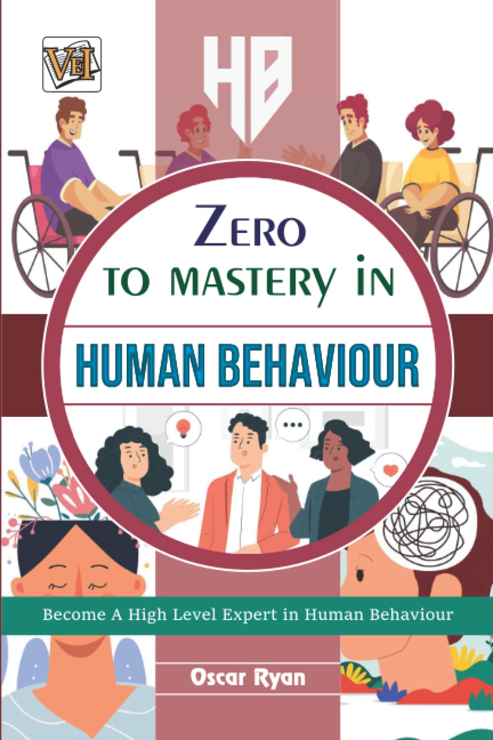 ﻿Zero to Mastery In Human Behaviour: شماره 1 کتاب رفتار انسانی برای تبدیل شدن به صفر تا قهرمان در درک رفتار انسان، این کتاب شگفت انگیز مفاهیم رفتار انسانی A-Z را پوشش می دهد، آخرین نسخه 2022