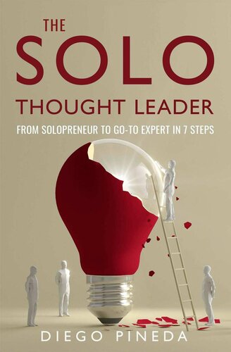 ﻿The Solo Thought Leader: از Solopreneur تا Go-To Expert در 7 مرحله