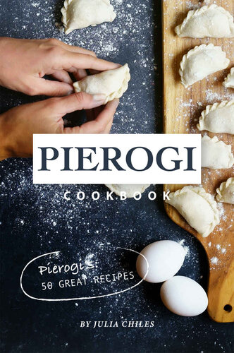 ﻿کتاب آشپزی Pierogi: Pierogi: 50 دستور العمل عالی