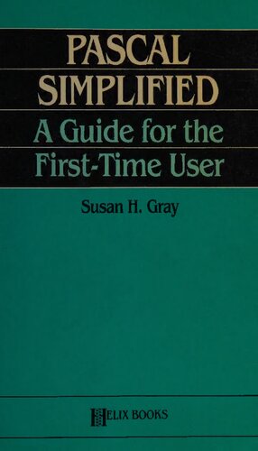 ﻿Pascal Simplified: A Guide for The First-Time User اثر سوزان اچ گری