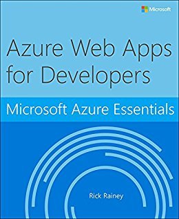﻿Microsoft Azure Essentials Azure Web Apps for Developers