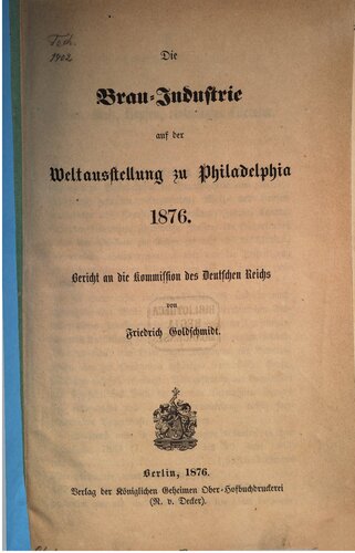 ﻿صنعت آبجوسازی در نمایشگاه جهانی فیلادلفیا در سال 1876: گزارش به کمیسیون رایش آلمان