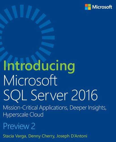 ﻿معرفی مایکروسافت SQL Server 2016: برنامه های کاربردی ماموریت، بینش عمیق تر، ابر مقیاس بزرگ