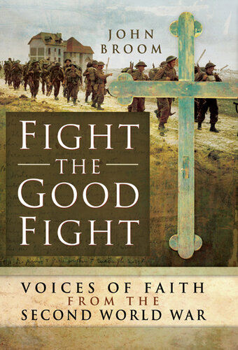 ﻿Fight the Good Fight: Voices of Faith از جنگ جهانی دوم