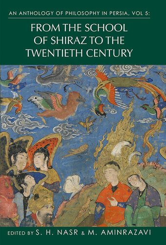 ﻿گلچینی از فلسفه در ایران. جلد 5. از مکتب شیراز تا قرن بیستم
