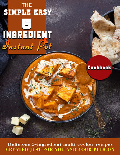 ﻿کتاب آشپزی ساده و آسان قابلمه 5 ماده ای: دستور العمل های خوشمزه 5 ماده ای که فقط برای شما و چیزهای دیگر شما ایجاد شده است.