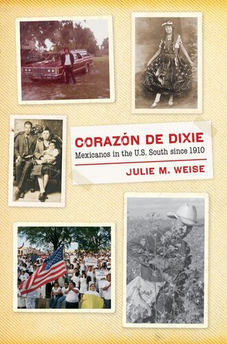 ﻿Corazón de Dixie Mexicanos در جنوب ایالات متحده از سال 1910