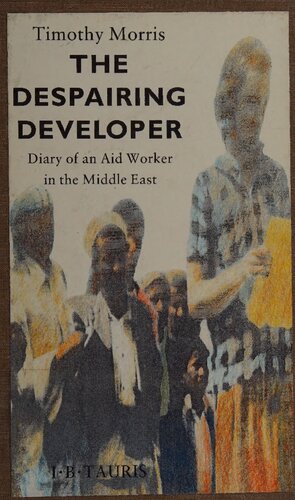 ﻿توسعه دهنده ناامید - دفتر خاطرات یک امدادگر در خاورمیانه