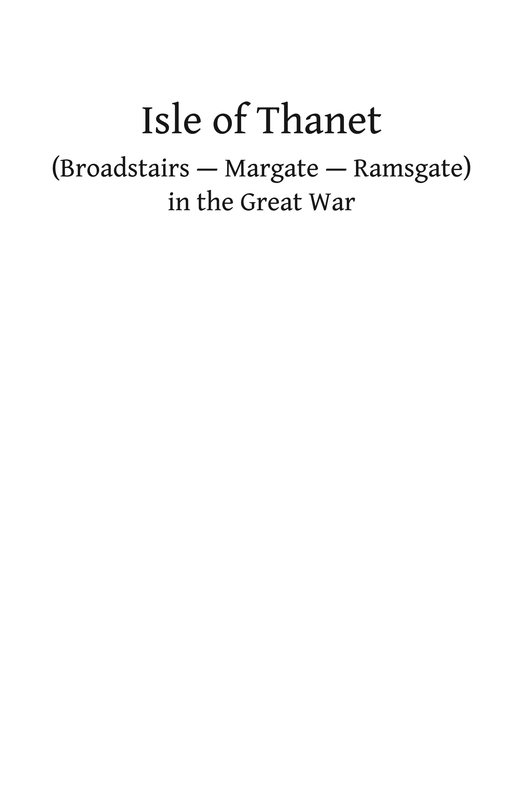﻿جزیره تانت در جنگ بزرگ: Broadstairs–Margate–Ramsgate