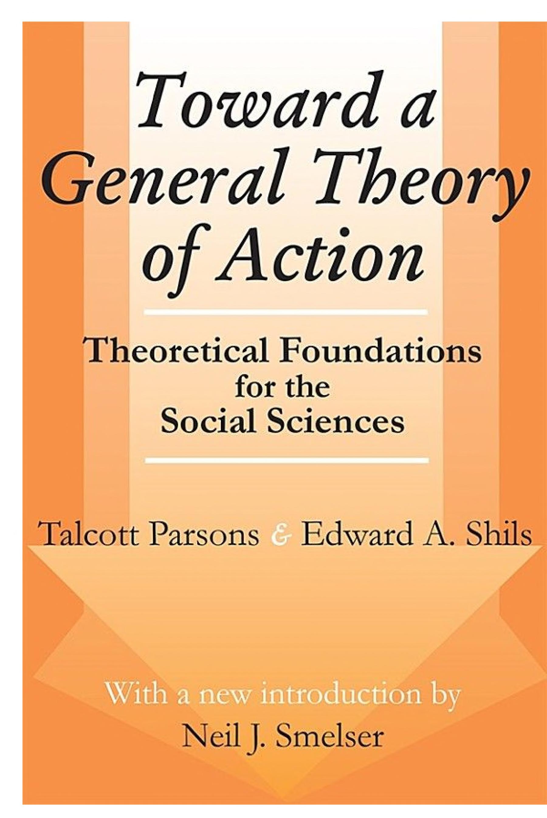 ﻿به سوی یک نظریه کلی کنش: مبانی نظری برای علوم اجتماعی