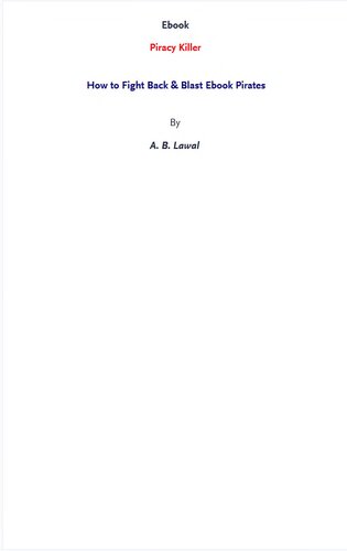 ﻿کتاب Ebook Piracy Killer: How to Fight Back & Blast Ebook Pirates