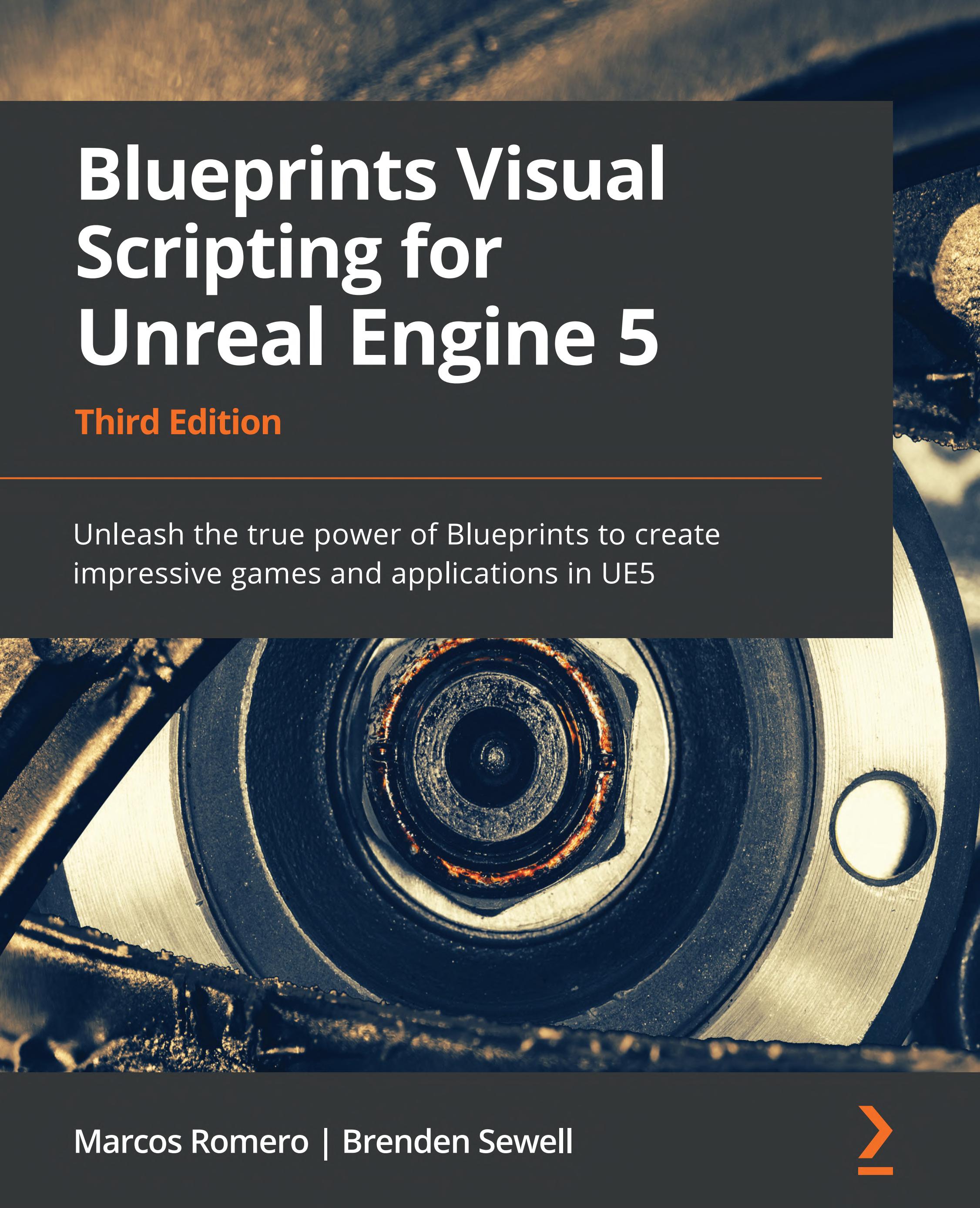 ﻿Blueprints Visual Scripting برای Unreal Engine 5: قدرت واقعی Blueprints را برای ایجاد بازی ها و برنامه های کاربردی چشمگیر در UE5 آزاد کنید.