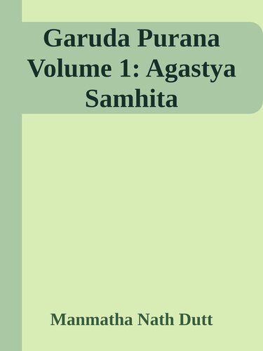 ﻿Garuda Purana Volume 1: Agastya Samhita