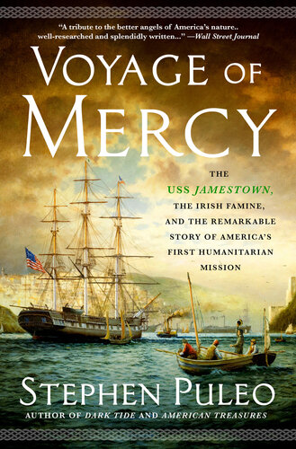 ﻿Voyage of Mercy: USS Jamestown، قحطی ایرلندی، و داستان قابل توجه اولین ماموریت بشردوستانه آمریکا