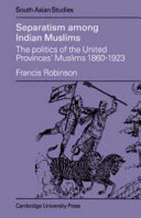 ﻿جدایی طلبی در میان مسلمانان هند: سیاست مسلمانان استان های متحد، 1860-1923