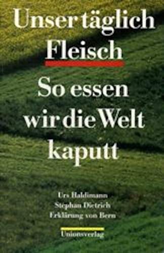 ﻿گوشت روزانه ما، اینگونه دنیا را نابود می کنیم (نسخه آلمانی)