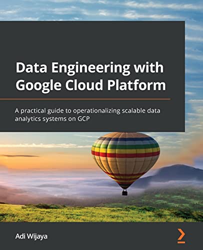 ﻿مهندسی داده با پلت فرم Google Cloud: راهنمای عملی برای عملیاتی کردن سیستم های تجزیه و تحلیل داده مقیاس پذیر در GCP
