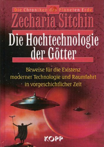 ﻿The Chronicles of Planet Earth [...] The High Technology of the Gods : Evidence of the Existence of Modern Technology and Space Travel in Prehistoric Times / [از آمریکایی. توسط اورسولا فون ویز]