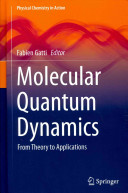 ﻿دینامیک کوانتومی مولکولی: از نظریه تا کاربردها