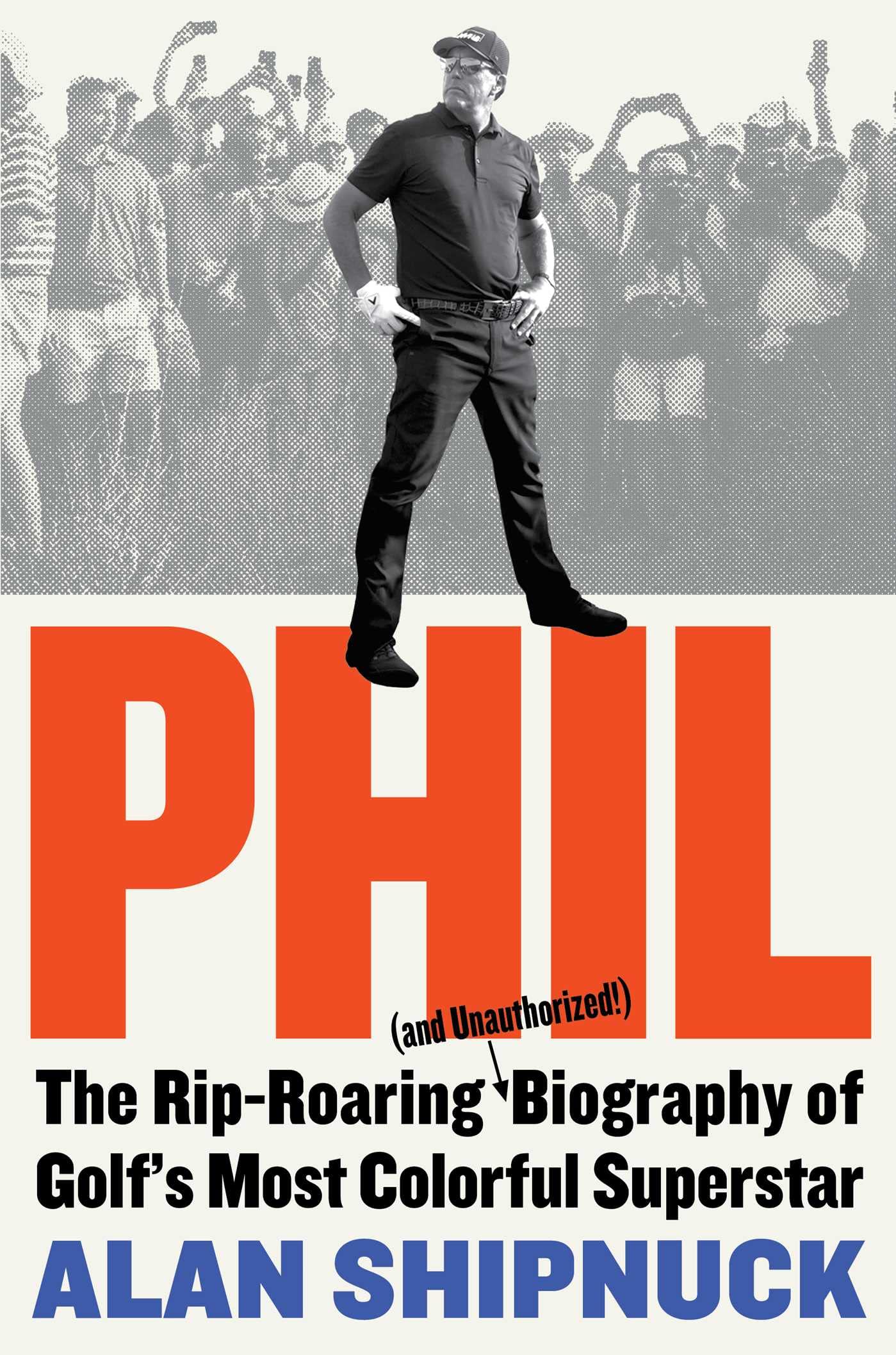 ﻿Phil: The Rip-Roaring (و غیر مجاز!) بیوگرافی رنگارنگ ترین سوپراستار گلف