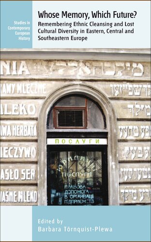 ﻿حافظه کیست؟ کدام آینده؟: به یاد پاکسازی قومی و تنوع فرهنگی از دست رفته در اروپای شرقی، مرکزی و جنوب شرقی