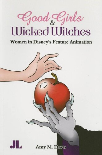 ﻿Girls Good and Wicked Witches: Changing Representations of Women in Disney's Disney's Disney's Disney 2001-1937