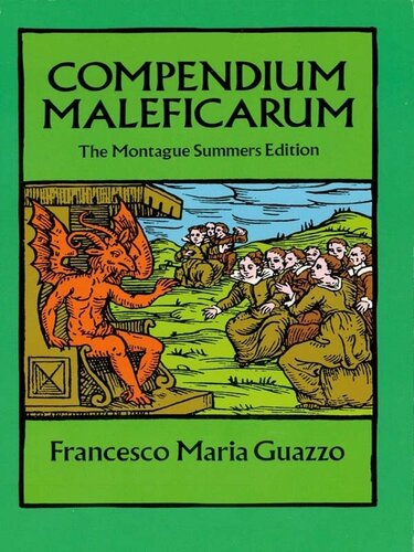 ﻿Compendium Maleficarum: The Montague Summers Edition.