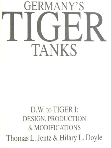 Tiger Tanks آلمان D.W. به ببر I: طراحی ، تولید و اصلاحات