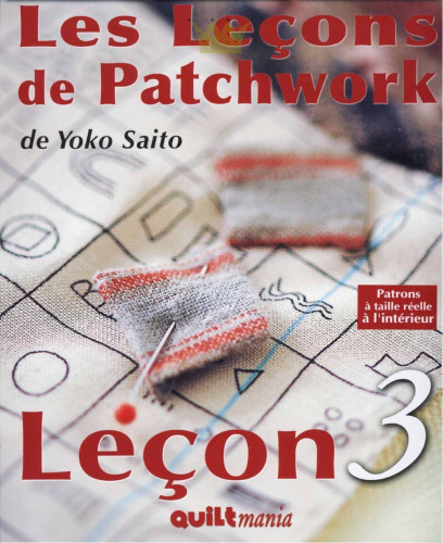 ﻿Les Lessons de Patchwork 3 de Yoko Saito