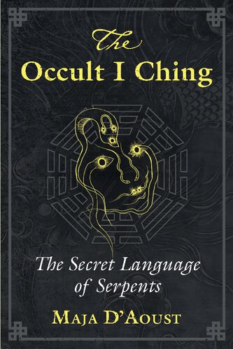 ﻿The Ocult I Ching: The Secret Language of Serpens