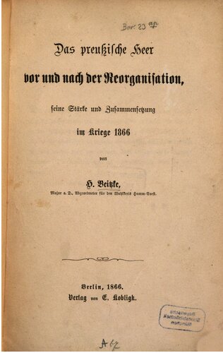 ﻿ارتش پروس قبل و بعد از سازماندهی مجدد، قدرت و ترکیب آن در جنگ 1866