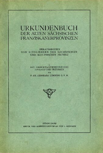 ﻿کتاب اسناد استان های فرانسیسکن قدیمی ساکسون. جلد 1. حضانت ناظر لیوونیا و پروس