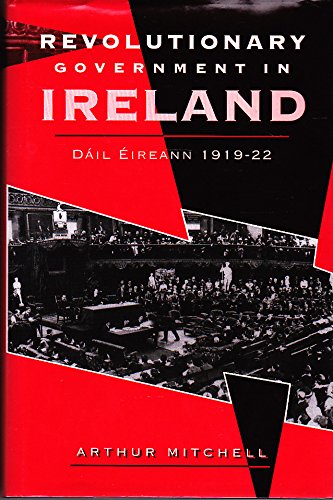 ﻿حکومت انقلابی در ایرلند: Dail Eireann، 1919-21