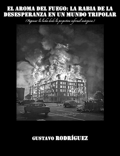 ﻿بوی آتش: خشم ناامیدی در دنیای سه قطبی (بازاندیشی مبارزه از منظر غیررسمی آنارشیک)